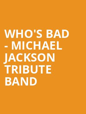 Whos Bad Michael Jackson Tribute Band, Patchogue Theater For The Performing Arts, Huntington