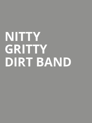 Nitty Gritty Dirt Band, Patchogue Theater For The Performing Arts, Huntington