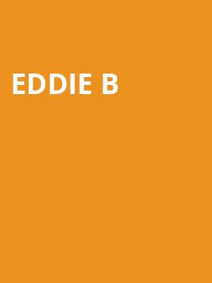 Eddie B, Patchogue Theater For The Performing Arts, Huntington