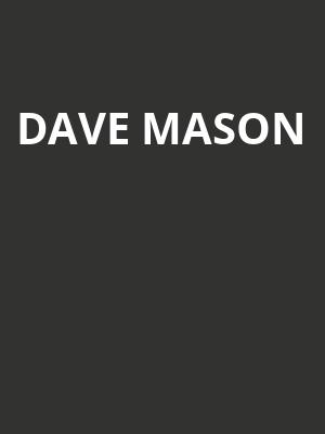 Dave Mason, Patchogue Theater For The Performing Arts, Huntington