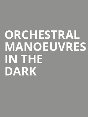 Orchestral Manoeuvres In The Dark, Paramount Theatre, Huntington