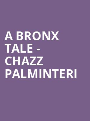 A Bronx Tale Chazz Palminteri, Paramount Theatre, Huntington
