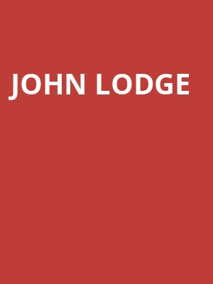 John Lodge, Patchogue Theater For The Performing Arts, Huntington