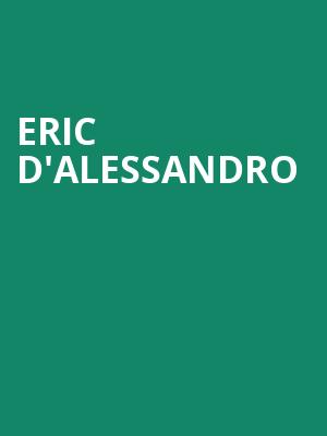 Eric DAlessandro, Patchogue Theater For The Performing Arts, Huntington