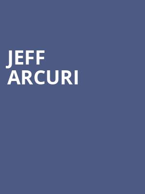 Jeff Arcuri, Paramount Theatre, Huntington