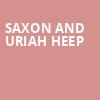 Saxon and Uriah Heep, Patchogue Theater For The Performing Arts, Huntington